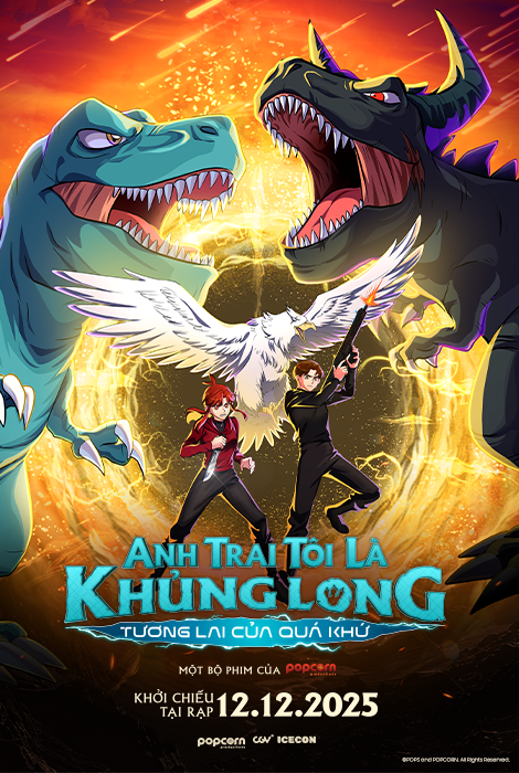 PHIM ĐIỆN ẢNH ANH TRAI TÔI LÀ KHỦNG LONG: TƯƠNG LAI CỦA QUÁ KHỨ (T16) LT